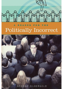 A Reader for the Politically Incorrect