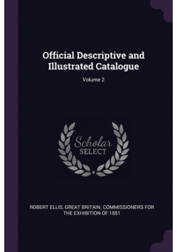 Official Descriptive and Illustrated Catalogue; Volume 2