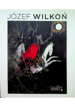 JÓZEF WILKOŃ katalog wystawy