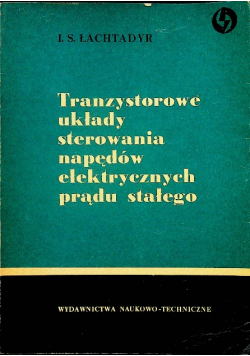 Tranzystorowe układy sterowania napędów elektrycznych prądu stałego
