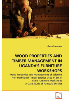 Wood Properties And Timber Management In Uganda's Furniture Workshops