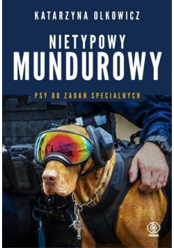 Nietypowy mundurowy Psy do zadań specjalnych
