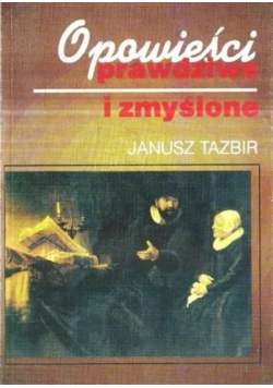 Opowieści prawdziwe i zmyślone