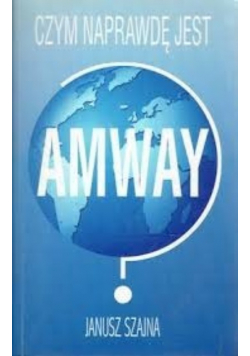Czym naprawdę jest Amway