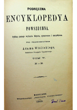 Podręczna Encyklopedia powszechna Tom V 1900 r