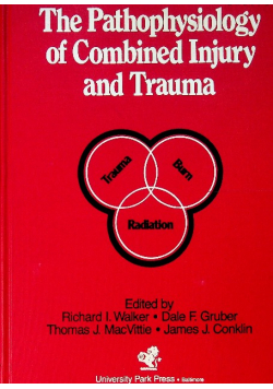 The pathophysiology of combined injury and trauma