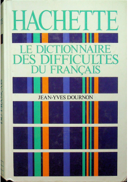 Le dictionnaire des difficultes du francais
