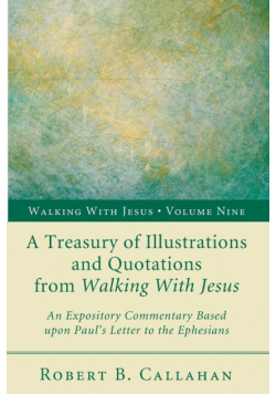 A Treasury of Illustrations and Quotations from Walking With Jesus