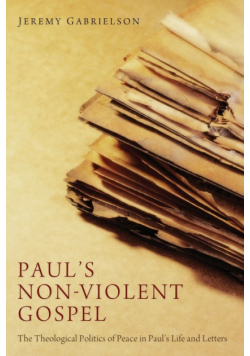 Paul's Non-Violent Gospel