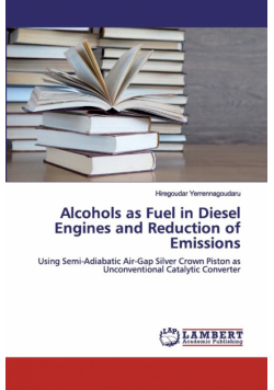 Alcohols as Fuel in Diesel Engines and Reduction of Emissions