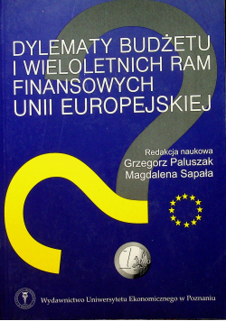 Dylematy budżetu i wieloletnich ram finansowych Unii Europejskiej