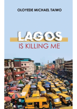 Lagos is Killing Me