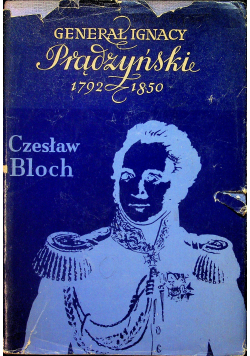 Generał Ignacy Prądzyński 1792 - 1850