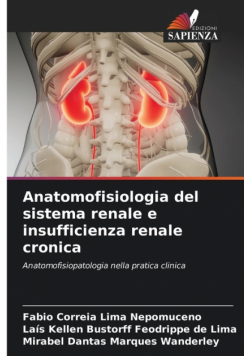 Anatomofisiologia del sistema renale e insufficienza renale cronica