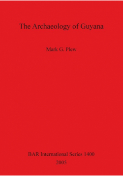 The Archaeology of Guyana