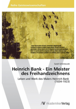 Heinrich Bank - Ein Meister Des Freihandzeichnens