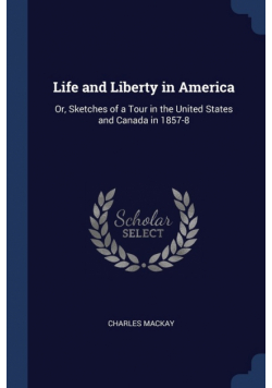 Life and Liberty in America