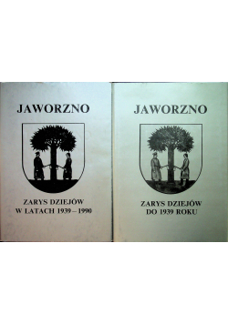 Jaworzno Zarys dziejów do 1939 roku /  Jaworzno Zarys dziejów w latach 1939 1990