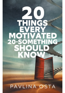 20 Things Every Motivated 20-Something Should Know