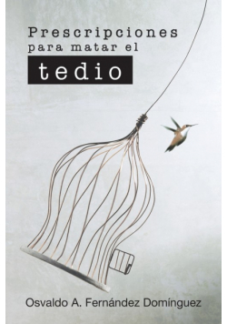 Prescripciones Para Matar El Tedio