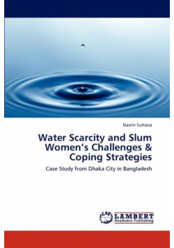 Water Scarcity and Slum Women's Challenges & Coping Strategies