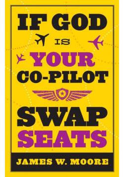 If God Is Your Co-Pilot, Swap Seats!