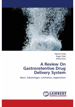 A Review On Gastroretentive Drug Delivery System