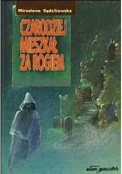 Czarodziej mieszkał za rogiem