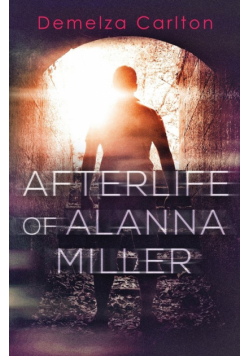 Afterlife of Alanna Miller