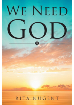 We Need God