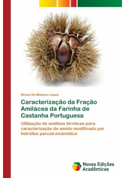 Caracterização da Fração Amilácea da Farinha de Castanha Portuguesa
