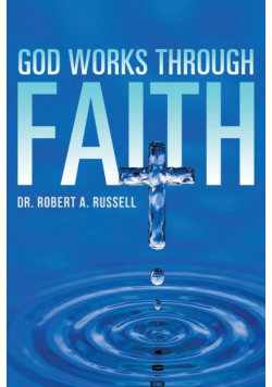 GOD Works Through Faith