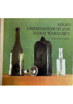 Szkło osiemnastowieczne Starej