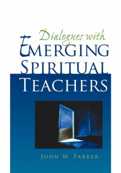 Dialogues With Emerging Spiritual Teachers