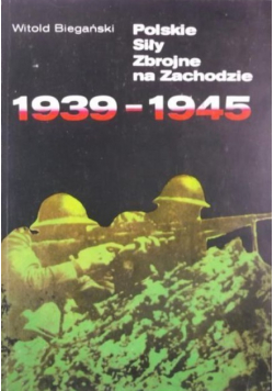 Polskie Siły Zbrojne na Zachodzie 1939 -  1945