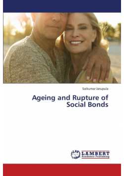 Ageing and Rupture of Social Bonds