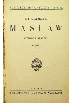 Powieści historyczne tom IX Masław część 1 i 2 1928 r.
