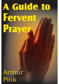 A Guide to Fervent Prayer
