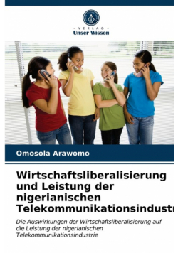 Wirtschaftsliberalisierung und Leistung der nigerianischen Telekommunikationsindustrie