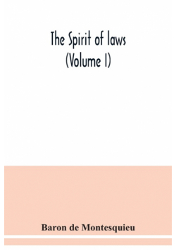 The Spirit of laws (Volume I)