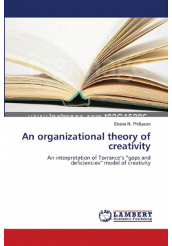 An organizational theory of creativity