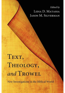Text, Theology, and Trowel