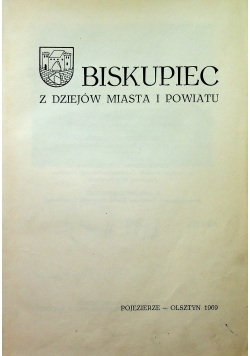 Biskupiec Z dziejów miasta i powiatu