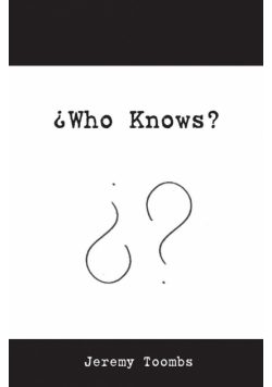 Who Knows?