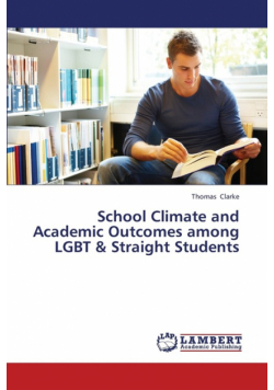 School Climate and Academic Outcomes Among Lgbt & Straight Students
