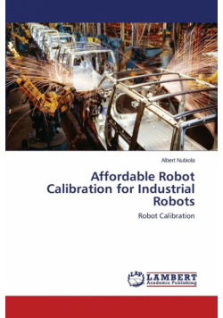 Affordable Robot Calibration for Industrial Robots