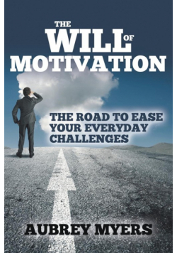 The Will of Motivation