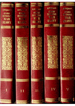 Starożytności Warszawy Tom 1 do 5 Reprint 1858 r