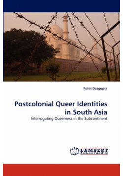 Postcolonial Queer Identities in South Asia