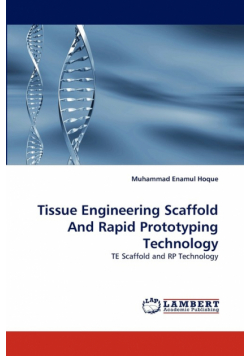 Tissue Engineering Scaffold And Rapid Prototyping Technology